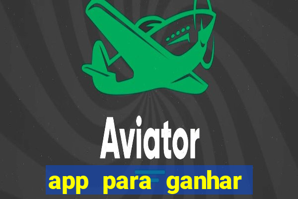 app para ganhar dinheiro jogando